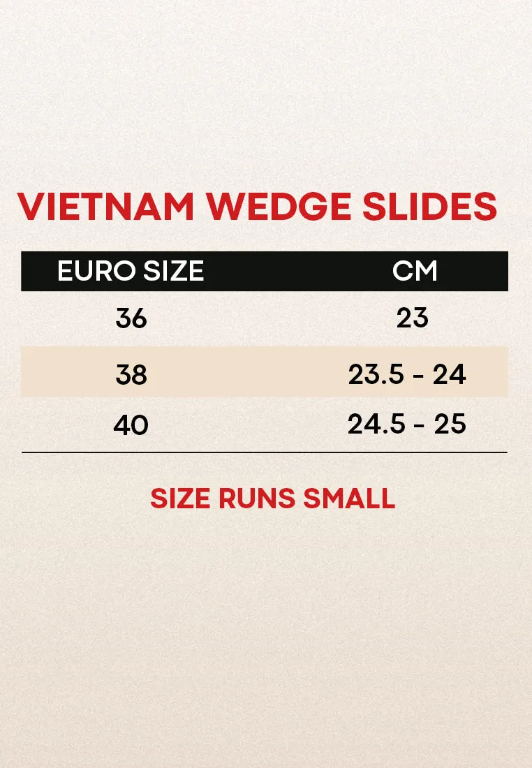 Vietnam Wedge Slides P499 each (Any 2 at P799)